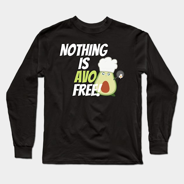 Nothing is avo free Long Sleeve T-Shirt by JEWEBIE